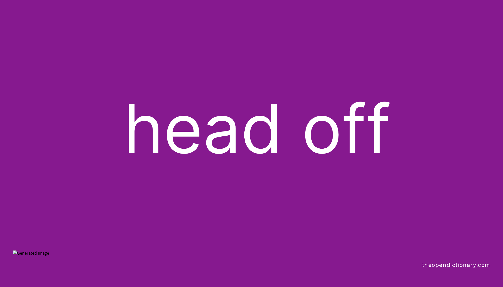 head-off-phrasal-verb-head-off-definition-meaning-and-example